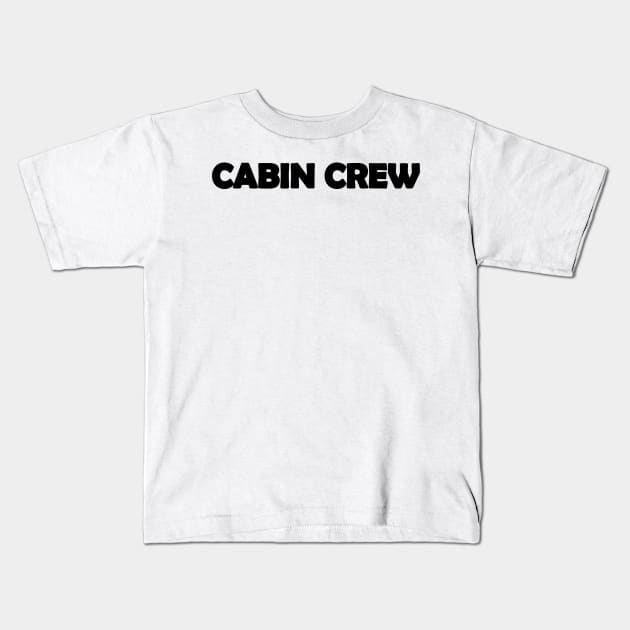 Cabin Crew Text Design Kids T-Shirt by Avion